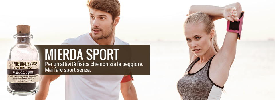 Mierda Sport - Mai fare sport senza